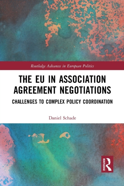 Book cover of: EU in Association Agreement Negotiations. By: Daniel Schade
