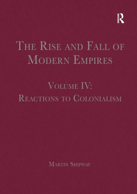Book cover of: Rise and Fall of Modern Empires, Volume IV. By: Martin Shipway