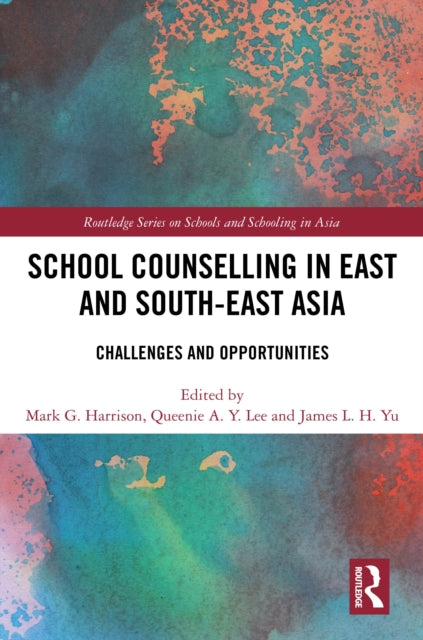 Book cover of: School Counselling in East and South-East Asia. By: Mark G. Harrison