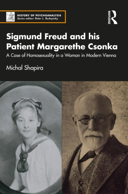 Book cover of: Sigmund Freud and his Patient Margarethe Csonka. By: Michal Shapira