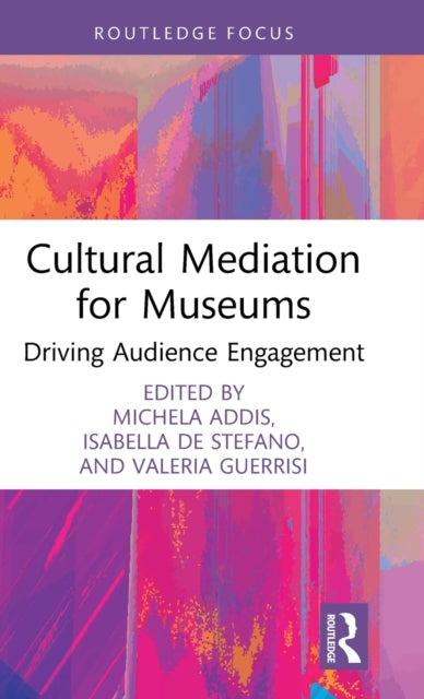 Book cover of: Cultural Mediation for Museums. By: Michela Addis