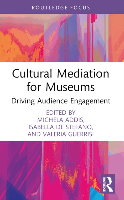 Book cover of: Cultural Mediation for Museums. By: Michela Addis