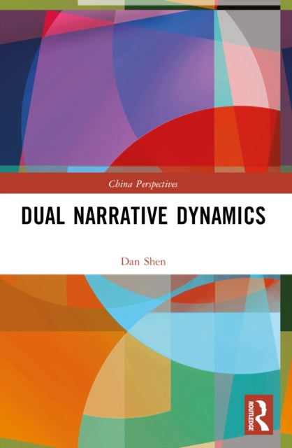 Book cover of: Dual Narrative Dynamics. By: Dan Shen