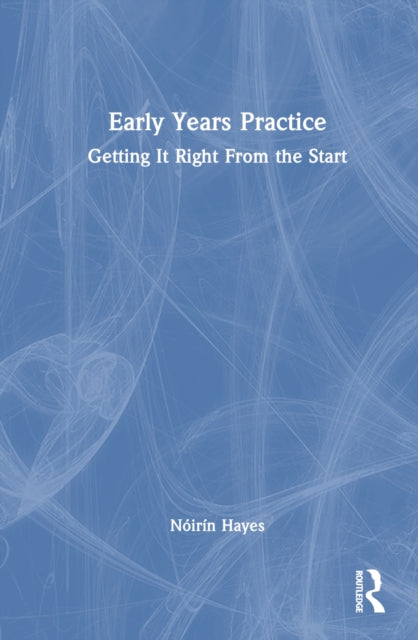 Book cover of: Early Years Practice. By: Nóirín Hayes