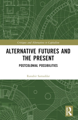 Alternative Futures and the Present