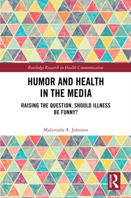 Book cover of: Humor and Health in the Media. By: Malynnda A. Johnson