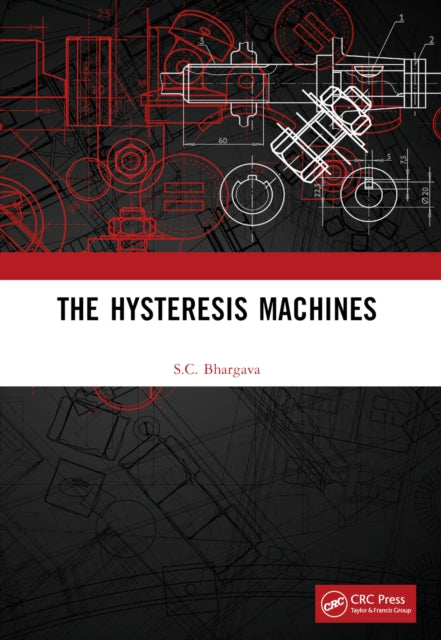 Book cover of: Hysteresis Machines. By: S. C. Bhargava