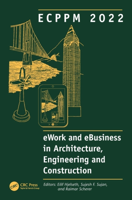 Book cover of: ECPPM 2022 - eWork and eBusiness in Architecture, Engineering and Construction 2022. By: Eilif Hjelseth