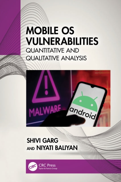Book cover of: Mobile OS Vulnerabilities. By: Shivi Garg