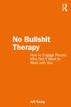 Book cover of: No Bullshit Therapy. By: Jeff Young