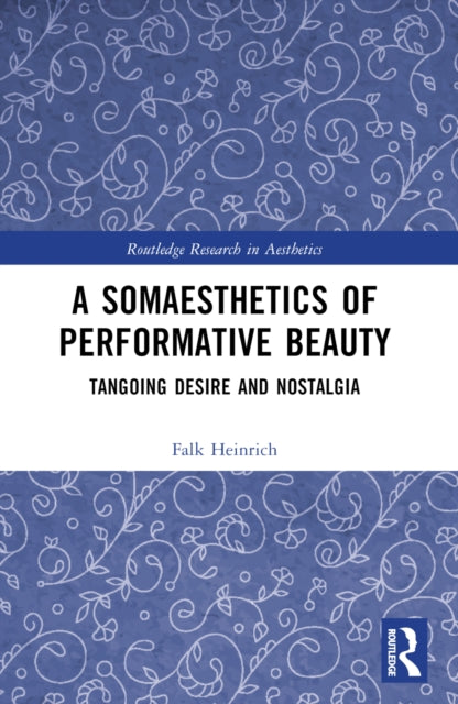 A Somaesthetics of Performative Beauty
