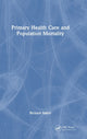 Book cover of: Primary Health Care and Population Mortality. By: Richard Baker