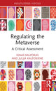 Book cover of: Regulating the Metaverse. By: Ignas Kalpokas