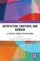 Book cover of: Autofiction, Emotions, and Humour. By: Alexandra Effe