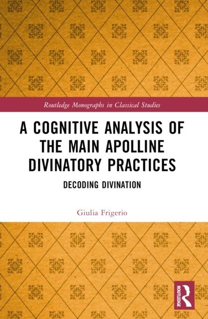 A Cognitive Analysis of the Main Apolline Divinatory Practices