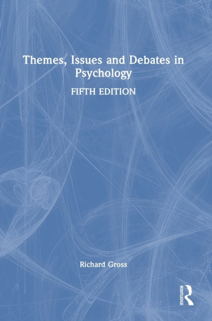Book cover of: Themes, Issues and Debates in Psychology. By: Richard Gross
