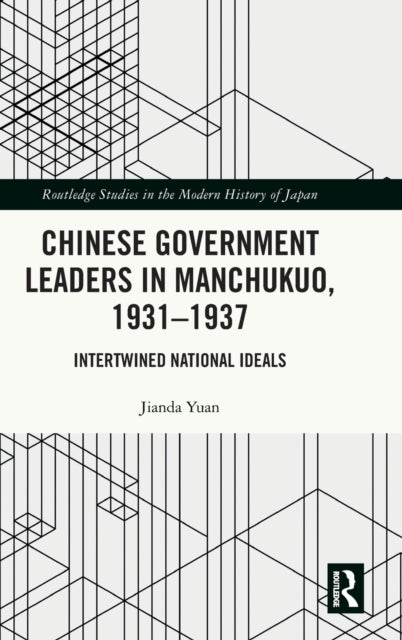 Chinese Government Leaders in Manchukuo, 1931-1937