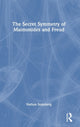 Book cover of: Secret Symmetry of Maimonides and Freud. By: Nathan Szajnberg
