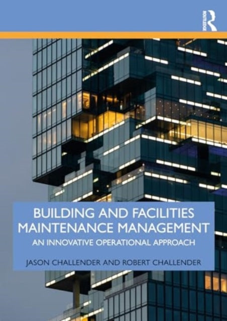 Book cover of: Building and Facilities Maintenance Management. By: Jason Challender