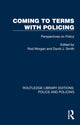 Book cover of: Coming to Terms with Policing. By: Rod Morgan