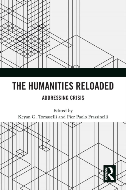 Book cover of: Humanities Reloaded. By: Keyan G. Tomaselli