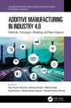 Book cover of: Additive Manufacturing in Industry 4.0. By: Vipin Kumar Sharma