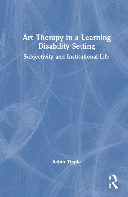 Book cover of: Art Therapy in a Learning Disability Setting