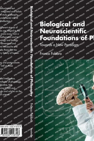Biological and Neuroscientific Foundations of Philosophy