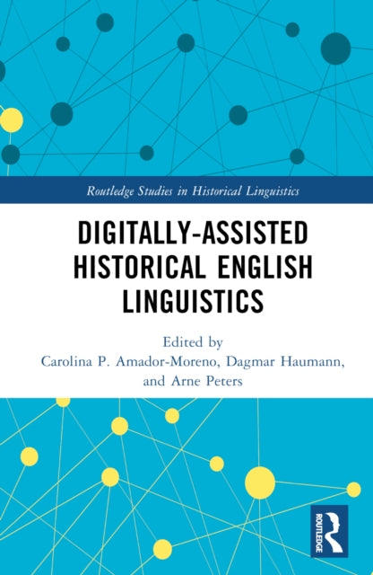 Book cover of: Digitally-assisted Historical English Linguistics. By: Carolina Amador Moreno