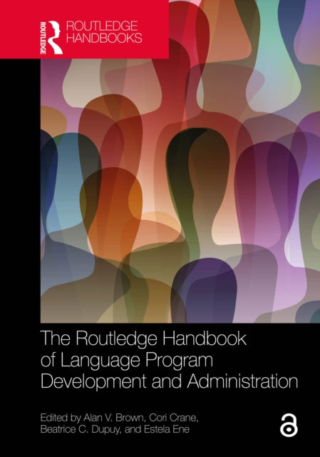 Book cover of: Routledge Handbook of Language Program Development and Administration. By: Alan V. Brown