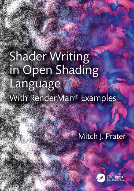 Book cover of: Shader Writing in Open Shading Language. By: Mitch J. Prater
