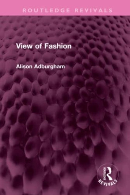 Book cover of: View of Fashion. By: Alison Adburgham