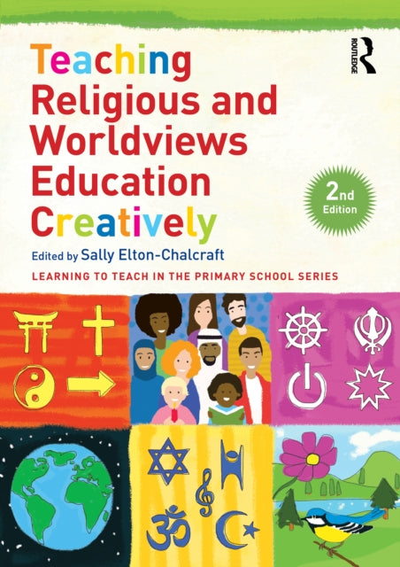 Book cover of: Teaching Religious and Worldviews Education Creatively. By: Sally Elton-Chalcraft