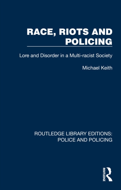 Book cover of: Race, Riots and Policing