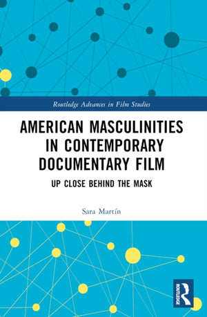 American Masculinities in Contemporary Documentary Film