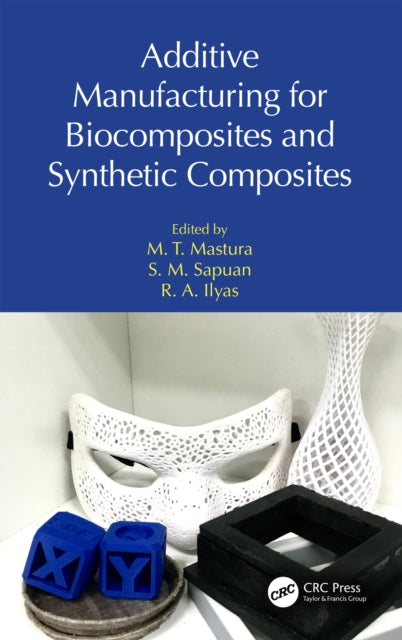 Book cover of: Additive Manufacturing for Biocomposites and Synthetic Composites