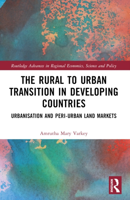 Book cover of: Rural to Urban Transition in Developing Countries. By: Amrutha Mary Varkey