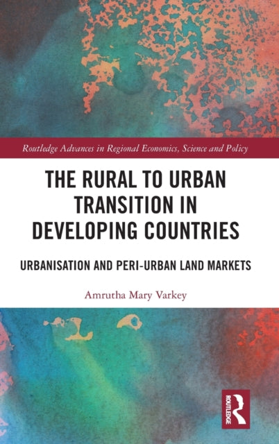 Book cover of: Rural to Urban Transition in Developing Countries. By: Amrutha Mary Varkey