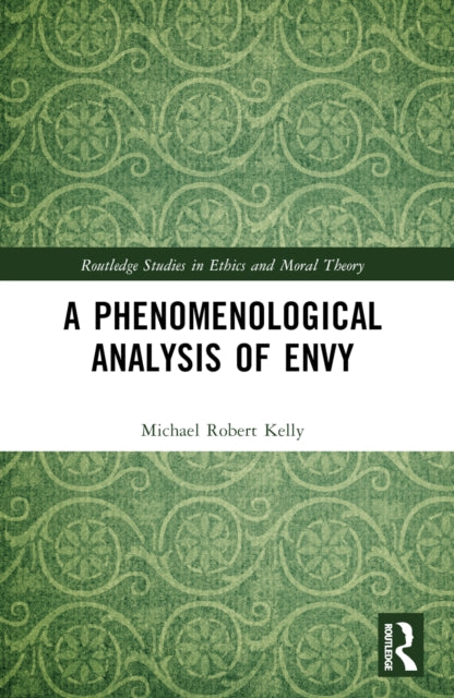 Book cover of: Phenomenological Analysis of Envy. By: Michael R. Kelly