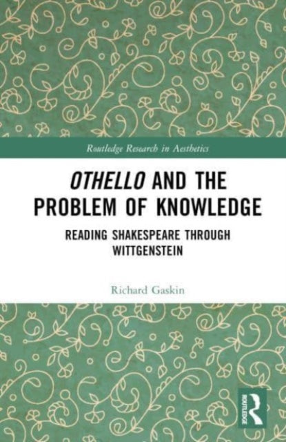 Book cover of: Othello and the Problem of Knowledge. By: Richard Gaskin