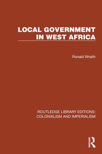 Book cover of: Local Government in West Africa. By: Ronald Wraith