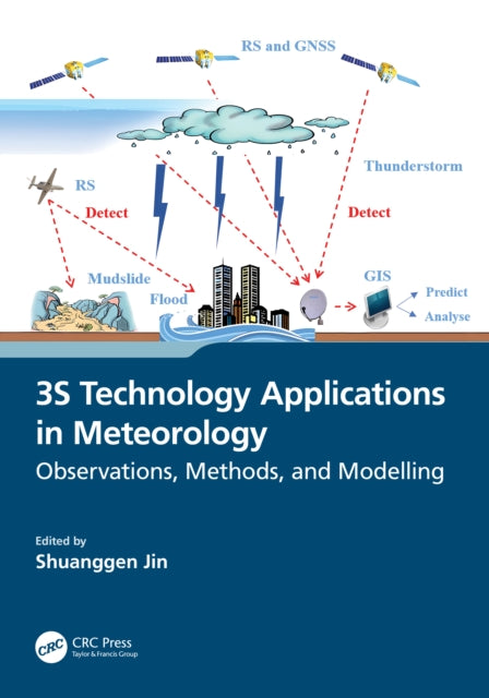 Book cover of: 3S Technology Applications in Meteorology. By: Shuanggen Jin