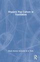 Book cover of: Hispanic Pop Culture in Translation. By: María Antonia Anderson de la Torre