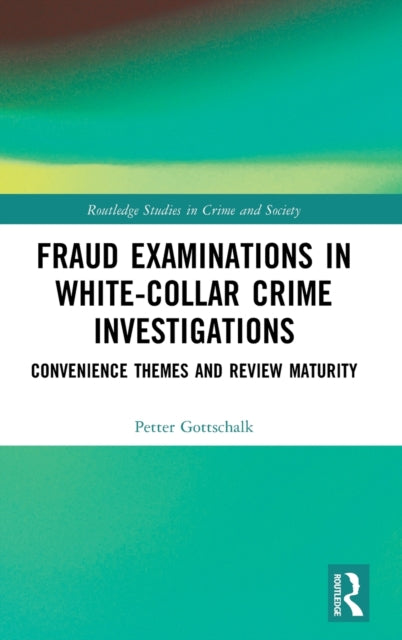Book cover of: Fraud Examinations in White-Collar Crime Investigations. By: Petter Gottschalk