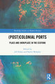 Book cover of: (Post)Colonial Ports. By: Jill Didur