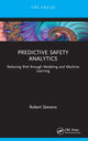 Book cover of: Predictive Safety Analytics. By: Robert Stevens
