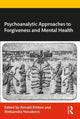 Book cover of: Psychoanalytic Approaches to Forgiveness and Mental Health. By: Ronald Britton