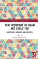 Book cover of: New Frontiers in Islam and Evolution. By: Shoaib Ahmed Malik