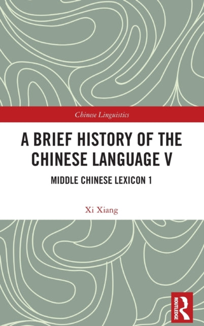 Book cover of: Brief History of the Chinese Language V. By: X. I. Xiang