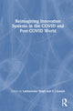 Book cover of: Reimagining Innovation Systems in the COVID and Post-COVID World. By: Lakhwinder Singh